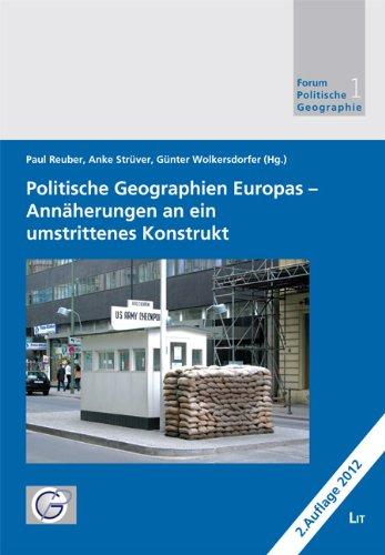 Politische Geographien Europas - Annäherungen an ein umstrittenes Konstrukt