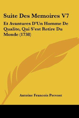 Suite Des Memoires V7: Et Avantures D'Un Homme De Qualite, Qui S'est Retire Du Monde (1738)