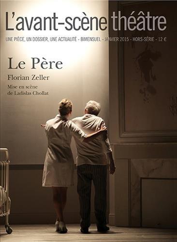 Avant-scène théâtre (L'), hors série. Le père