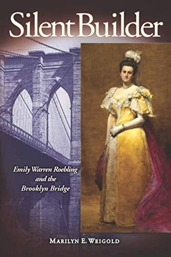 Silent Builder: Emily Warren Roebling and the Brooklyn Bridge