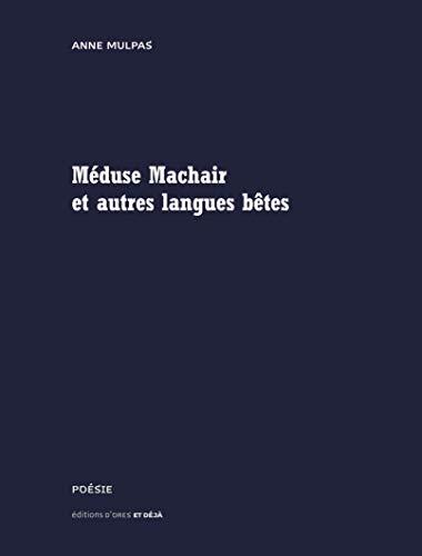 Méduse Machair: et autres langues bêtes