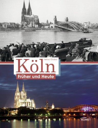 Köln früher und heute