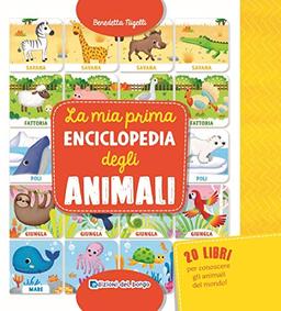 La mia prima enciclopedia degli animali (Primi libri)