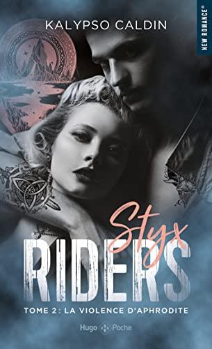 Styx riders. Vol. 2. La violence d'Aphrodite