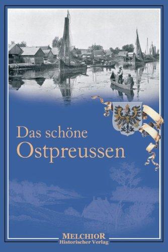 Das schöne Ostpreußen. Reprint der Originalausgabe von 1916