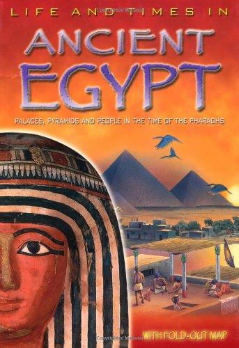 Ancient Egypt: An Essential Reference Guide to Life Alongside the Nile (Life & Times in...)