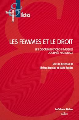 Les femmes et le droit : les discriminations invisibles : journée nationale