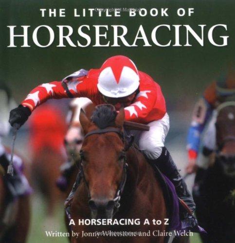 The Little Book of Horseracing: A Horseracing A to Z