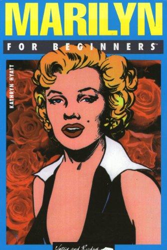 Marilyn for Beginners (A Writers & Readers beginners documentary comic book, Band 94)