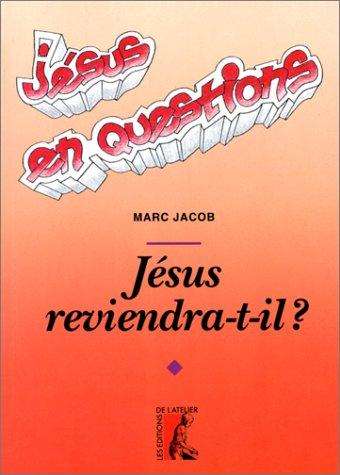 Jésus reviendra-t-il ?