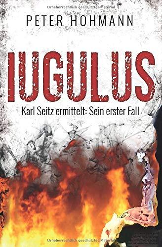 Iugulus (Karl Seitz ermittelt: Sein erster Fall)