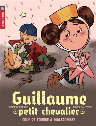 Guillaume petit chevalier. Vol. 10. Coup de foudre à Malecombe !