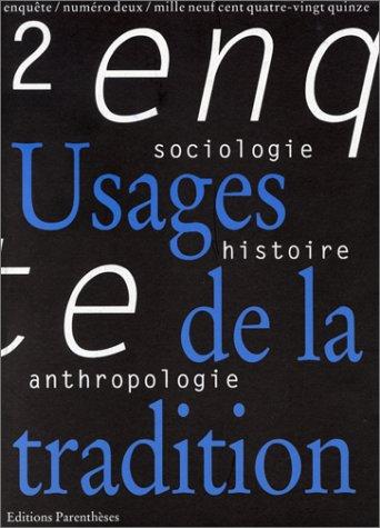 Enquête, n° 2. Usages de la tradition