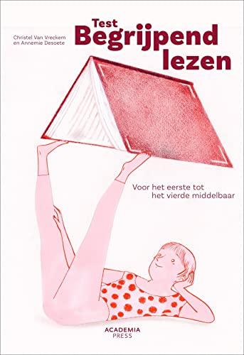 Test begrijpend lezen: Voor het eerste tot het vierde middelbaar