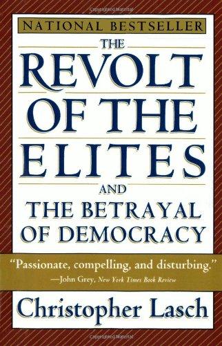 The Revolt of the Elites and the Betrayal of Democracy