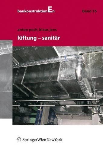 Baukonstruktionen Vol 1 -17: Lüftung und Sanitär