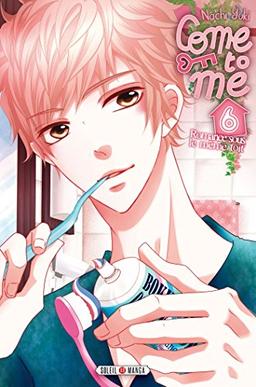 Come to me : romance sous le même toit. Vol. 6