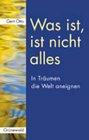 Was ist, ist nicht alles: In Träumen die Welt aneignen