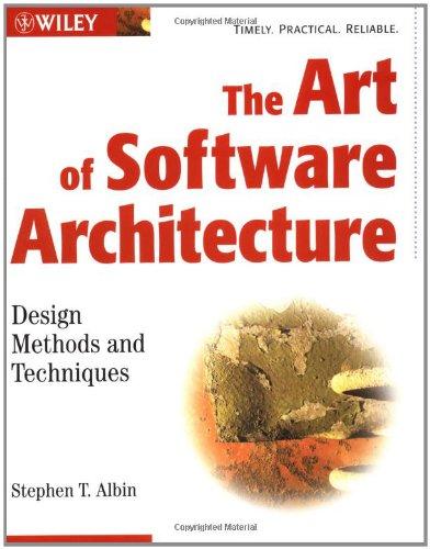 Software Architecture: Design Methods and Techniques (Wiley Application Development)