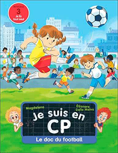 Je suis en CP. Le doc du football : niveau 3