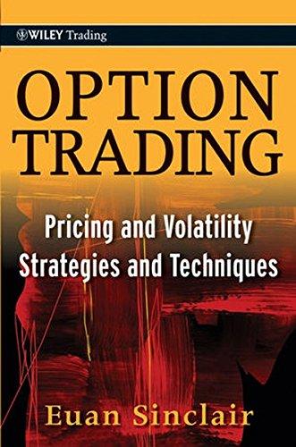 Option Trading: Pricing and Volatility Strategies and Techniques (Wiley Trading Series)