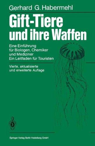 Gift-Tiere und ihre Waffen: Eine Einführung für Biologen, Chemiker und Mediziner