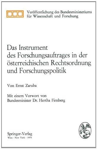 Das Instrument des Forschungsauftrages in der österreichischen Rechtsordnung und Forschungspolitik (Veraffentlichung Des Bundesministeriums Fa1/4r Wissenschaft)