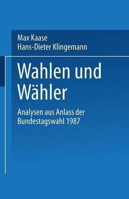 Wahlen und Wähler, 1987 (Schriften des Otto-Stammer-Zentrums im Otto-Suhr-Institut der Freien Universität Berlin)