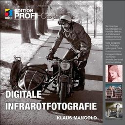 Digitale Infrarotfotografie (mitp Edition Profifoto)