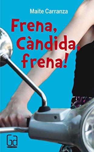 Frena, Càndida, frena! (Gran Angular, Band 50)