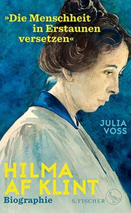 Hilma af Klint – »Die Menschheit in Erstaunen versetzen«: Biographie