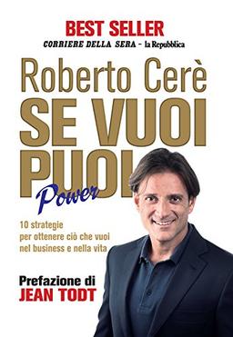 Se vuoi puoi. Power. 10 strategie per ottenere ciò che vuoi nel business e nella vita