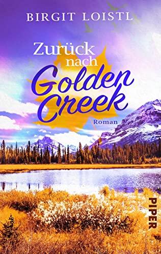 Zurück nach Golden Creek (Maple Leaf 1): Roman | Liebesroman in Kanada und ein turbulenter Neuanfang