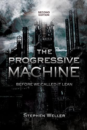 The Progressive Machine: Before We Called It Lean