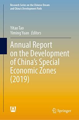 Annual Report on the Development of China’s Special Economic Zones (2019) (Research Series on the Chinese Dream and China’s Development Path)