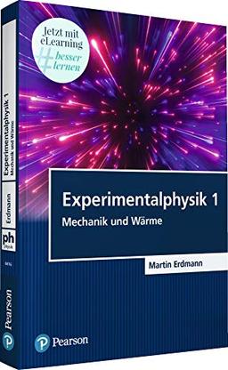 Experimentalphysik 1. Mit eLearning-Zugang MyLab | Experimentalphysik 1: Mechanik und Wärme (Pearson Studium - Physik)