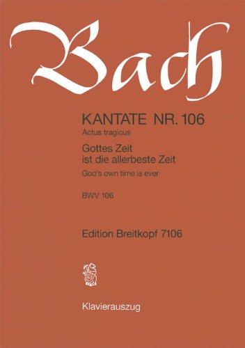 Kantate BWV 106 Gottes Zeit ist die allerbeste Zeit - Actus tragicus - Klavierauszug (EB 7106)