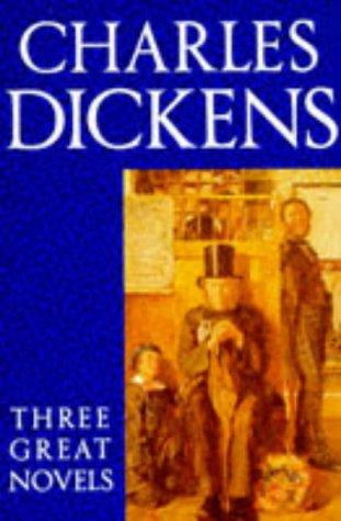 Three Great Novels Hard Times a Tale of Two Cities Great Expectations: Three Great Novels - "Hard Times", "Tale of Two Cities", "Great Expectations"