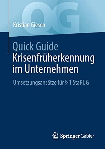 Quick Guide Krisenfrüherkennung im Unternehmen: Umsetzungsansätze für § 1 StaRUG