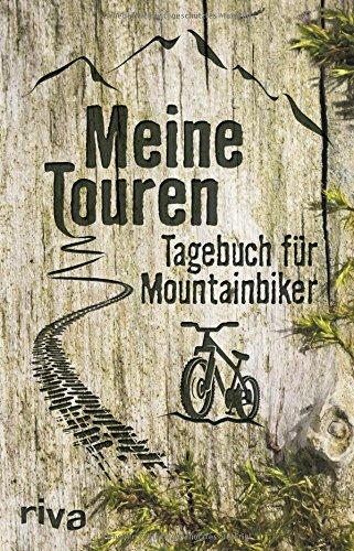 Meine Touren: Tagebuch für Mountainbiker