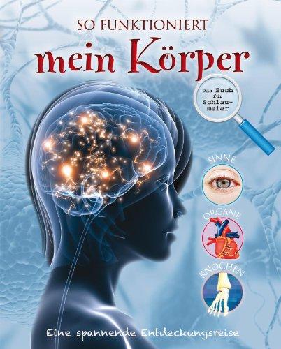 Hits für Kids: So funktioniert mein Körper: Eine spannende Entdeckungsreise