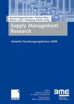 Supply Management Research: Aktuelle Forschungsergebnisse 2008 (Advanced Studies in Supply Management) (German Edition)