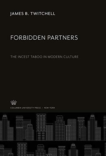 Forbidden Partners: The Incest Taboo in Modern Culture