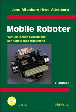 Mobile Roboter: Vom einfachen Experiment zur Künstlichen Intelligenz