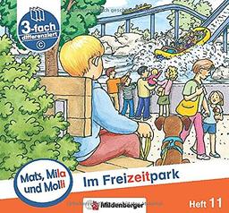 Mats, Mila und Molli – Heft 11: Im Freizeitpark - C: Eine Geschichte in drei Schwierigkeitsstufen