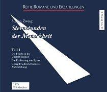 Sternstunden der Menschheit. Hörbuch: Sternstunden der Menschheit, Audio-CDs, Tl.1, Die Flucht in die Unsterblichkeit: TEIL 1