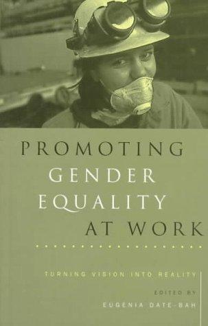 Promoting Gender Equality at Work: Turning Vision into Reality for the Twenty-First Century