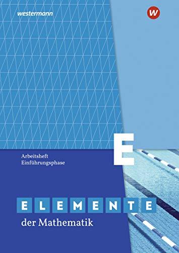 Elemente der Mathematik SII - Ausgabe 2020 für Nordrhein-Westfalen: Einführungsphase: Arbeitsheft mit Lösungen: Ausgabe 2020 - Sekundarstufe 2