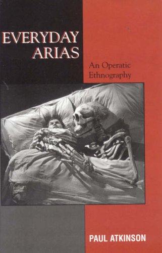 Everyday Arias: An Operatic Ethnography