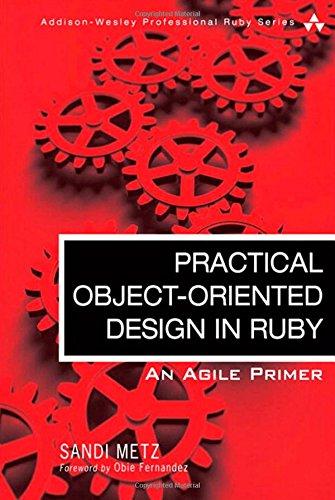 Practical Object Oriented Design in Ruby: An Agile Primer (Addison-Wesley Professional Ruby)